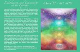 Embodiment and Equanimity March 18 - 20, 2016 t the Equinoxa · through the stillness of deep meditation and profound in-quiry, amplified and empowered by the sacred container of