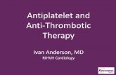 Antiplatelet and Anti-Thrombotic Therapy...therapy (the triple threat) Outline • Anti-thrombotic therapy – Risk stratification of stroke with atrial fibrillation ... – Group