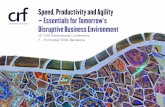 Speed, Productivity and Agility – Essentials for Tomorrow ...€¦ · 09/10/2019  · ‘Speed, Productivity and Agility – Essentials for Tomorrow’s Disruptive Business Environment’