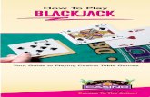 How To Play BLACKJACK - Seminole Casino Hotel Immokalee · 2015-02-13 · hand. If the dealer’s hand is Blackjack, it is a push. A player’s winning Blackjack is paid off at odds