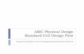 ASIC Physical Design Standard-Cell Design Flownelson/courses/elec5250... · Libraries in LEF (Library Exchange Format) Technology Library Technology-specific characterizations of