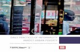 DAILY PRACTICES OF INFORMALITY AMIDST URBAN POVERTY · 2019-01-09 · informality or simply by an inability of the state to know what to do in these contexts. This report is prepared