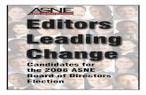 2008 BOARD CANDIDATES · Scott Bosley Executive Director sbosley@asne.org ... can use the talent housed in our organization to sustain our craft as we move into a remarkable future.