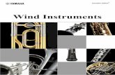 Wind Instruments - ca.yamaha.com · adjusted, again by hand. Yes, by hand. With all of the advanced technologies we have at our disposal, we still . ... That’s why Yamaha instruments