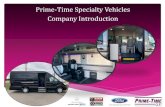 Prime-Time Specialty Vehicles Company Introduction Prime Time SV...special needs, family transportation, or limo transportation of smaller groups or larger. These vans can also be