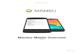 Mambu Mobile Overview v4.3 · Mambu Mobile Overview 2.11 December 2015 New features to support Mambu 3.14 Loans: -Support Updating Terms for Savings Accounts -Support Viewing Attachments