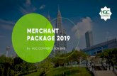 HQC Merchant Package 2019...ISLAMIC FINANCE Malaysia’s Islamic Finance ecosystem leads, despite Malaysia having fewer assets than Iran and Saudi Arabia HALAL FOOD Malaysia has resumed
