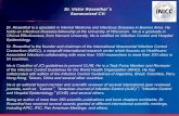 Dr. Victor Rosenthal s Summarized CVDr. Rosenthal is a specialist in Internal Medicine and Infectious Diseases in Buenos Aires. He holds an Infectious Diseases fellowship at the University