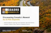 Discovering Canada’s Newest Au & PGE DepositsQUADRO RESOURCES CORPORATE PRESENTATION TSX-V:QRO | FRA:G4O2 QUADRORESOURCES.COM 6 Sokoman Minerals – Moosehead Project: Recent acquisition