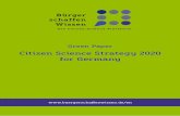 Citizen Science Strategy 2020 for Germany...Citizen Science Strategy 2020 for Germany, many participants with diff erent back-grounds joined the discussions on the signifi cance of