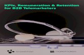 KPIs Remuneration & Retention for B2B Telemarketers...Hire the right people It seems obvious, but the best way to prevent churn is to hire the right people to begin with. A candidate