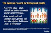 The National Council for Behavioral Health · 2019-06-12 · The National Council for Behavioral Health • Serving 10 million + adults, children and families with mental illnesses