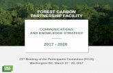 FOREST CARBON PARTNERSHIP FACILITY · • Leverage the power and credibility of partners and influencers to amplify our message (continue to build coalitions, joint initiatives, etc.).