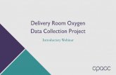 Delivery Room Oxygen Data Collection Project...concentration (60-100%) for preterm (