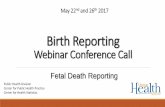 Birth Facility Performance Report · Records required 1) Certificate of Live Birth in every case, regardless of birth weight, gestation, or length of life 2) Death record in every