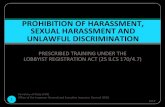 PROHIBITION OF HARASSMENT, SEXUAL HARASSMENT …PROHIBITION OF HARASSMENT, SEXUAL HARASSMENT AND UNLAWFUL DISCRIMINATION All persons have the right to work in an environment free from