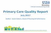 Primary Care Quality Report - Bromley CCG 5 - Primary Care... · The July report is the first Primary Care Quality Report produced by the CCG and the format/content of the report