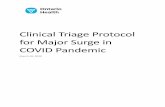 Clinical Triage Protocol for Major Surge in COVID Pandemic · Triage is an option of last resort, to be used once all existing local resources have been used, and all reasonable attempts