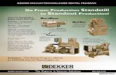 Go From Production Standstill to Standout Production!to Standout Production! dekkervacuum.com The Experts in Vacuum Solutions 888.925.5444 TM TM Situation – Vacuum pump system failure.