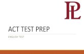 ACT TEST PREP - Papillion-La Vista Senior High School · 2018-03-07 · PRACTICE SENTENCES: COMMAS—ANSWERS 1. Rowan, regrettably, was omitted from the roster.(interrupters) 2. Stacey