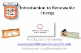 Introduction to Renewable Energy - Prof. EHernandeztuprofehernandez.weebly.com/.../resumen_examen_final.pdf · 2018-09-07 · Introduction to Renewable Energy •Renewable Energy