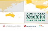 Australia Matters for America/America Matters for Australia · 2018-11-14 · AUSTRALIA MATTERS OR AMERICA PROFILE 4 5 US and Australia in Profile The United States and Australia