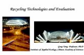Recycling Technologies and Evaluation...2009/11/11  · Recycling Technologies and Evaluation Geng Yong Professor, Ph.D Institute of Applied Ecology, Chinese Academy of Sciences Geng