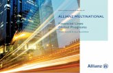ALLIANZ MULTINATIONAL Financial Lines Global Programs · At the core of Allianz Multinational is the concept of a centrally managed International Insurance Program (IIP) with all