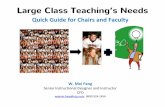 Quick Guide for Chairs and Faculty class teaching...Rethinking Your Course Design for a Large Class • Streamlining goals and connect them with attainable, observable and measurable
