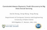 Constraint-Aware Dynamic Truth Discovery in Big Data ...dyzhang.net/proj-images/truth.pdf · TPDS 16 - EM Hadoop Bigdata 17 - CADTD Batch Extended Dynamic Distributed Our Dynamic