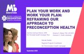 PLAN YOUR WORK AND WORK YOUR PLAN: REFRAMING OUR …everywomannc.org/wp-content/uploads/2019/10/MOD-NCPHC_Preco… · REFRAMING OUR APPROACH TO PRECONCEPTION HEALTH Brenda Stubbs