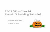 EECS 583 Class 14 Modulo Scheduling Reloadedweb.eecs.umich.edu/~mahlke/courses/583f18/lectures/583L14.pdfEECS 583 – Class 14 Modulo Scheduling Reloaded University of Michigan October