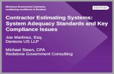 Contractor Estimating Systems: System Adequacy Standards and …publiccontractinginstitute.com/wp-content/uploads/... · 2018-03-21 · •Estimating system disclosure, compliance