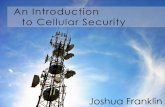 An Introduction to Cellular Security - 3G4G · communication and other purposes •RF energy is alternating current that, when channeled into an antenna, generates a specific electromagnetic