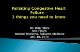 Dr. Jana Pilkey MD, FRCPC Internal Medicine, Palliative ... Palliation... · Pantilat, Steven. Palliative Care for Patients with Heart Failure. JAMA, 2004; 291: 2476-82. Hanratty,
