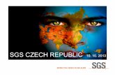 SGS CZECH REPUBLIC 10. 10. 2013 - icc-cr.cz€¦ · 6 SYSTEMS & SERVICES CERTIFICATION ! ISO 9001 Quality Management ISO/TS 16949 Quality Management in automotive industry ISO 22000,