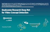 Qualcomm Research Deep Net for Video Concept Detection · for Video Concept Detection. ... −1,024 categories better matching the video concepts −2,048 same as above, plus 1,024