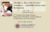 Florida's Juvenile Justice Teachers – Qualifications and Retentioncriminology.fsu.edu/wp-content/uploads/Floridas-Juvenile... · 2014-07-09 · Florida's Juvenile Justice Teachers