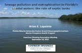 Sewage pollution and eutrophication in Florida’s · •Nutrient, microbial and contaminant pollution •Harmful algal blooms •Loss of seagrass and coral reef habitat •Decline