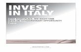 INVEST IN ITALY · international investors. A number of FDI attraction desks have been created in major financial centers around the world to promote investment opportunities in Italy.