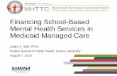 Financing School-Based Mental Health Services in Medicaid … · 2019-10-03 · Medicaid is Key in School-based Mental Health (SBMH) Financing - Medicaid pays for Tier 2 (screening)