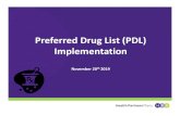 Preferred Drug List (PDL) ImplementationFinal...tretinoin 0.025% cream 338 retin-a 0.025% cream betamethasone dp 0.05% oint 291 betamethasone dp 0.05% crm or lot ventolin hfa 90 mcg