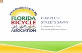 Complete Streets Savvy - suncoastleagueofcities.org · STATE’S ROLE IN ACTIVE TRANSPORTATION. Complete Streets in demand 66% of Americans want more transportation options so they