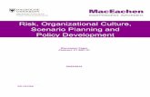 Risk, Organizational Culture, Scenario Planning and Policy ...€¦ · Figure 7: Simple vs. Complex ... good at generating ideas but bad at making decisions and moving forward. ...