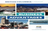 BUSINESS ADVANTAGES...and interactive digital media (including game development). GROW YOUR BUSINESS IN BRITISH COLUMBIA, CANADA British Columbia is one of North America’s most competitive