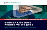 Senior Leaders Master’s Degree - Be Future Ready · Master’s degree plus professional institute qualifications. With this new opportunity you’ll acquire academic and practical