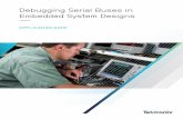 Debugging Serial Buses in Embedded System Designs · 2017-06-14 · A simple definition of an embedded system is a special-purpose computer system that is part of a larger system