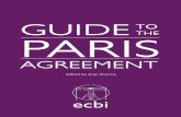 GUIDE to the PARIS - ecbi to Paris Agreement.pdf · PREFACE 5 This resulted in the careful wordsmithing of the 2011 Durban Platform for Enhanced Action, launching the Ad Hoc Working