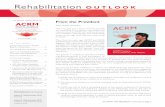 Rehabilitation OutlOOk - ACRM€¦ · Rehabilitation •OutlOOk Vol. 18, No. 1, 2013Vol. 17, No. 6, 2012 |• 2 www .aCRm.org T: +1.703.435.5335 ComPRISeD oF a Global auDIeNCe oF