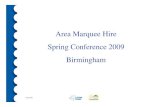 Area Marquee Hire Spring Conference 2009 Birmingham€¦ · Area Marquee Hire Spring Conference 2009 10/03/2009 Birmingham. CC Hire Stock 3m Bay Blackout & Starlight 6m, 9m, 12m &